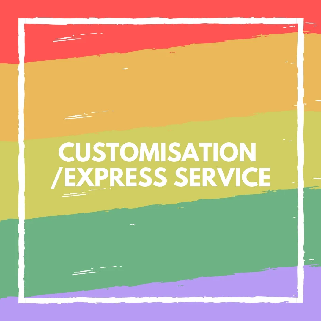 Customisation/Express Service