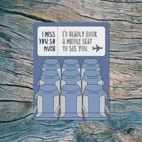 Middle Seat Miss You Card